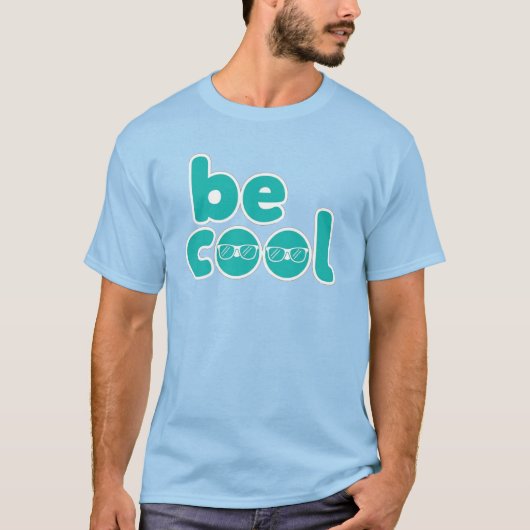 Be Cool - おしゃれサングラス フォントデザイン Tシャツ (正面)