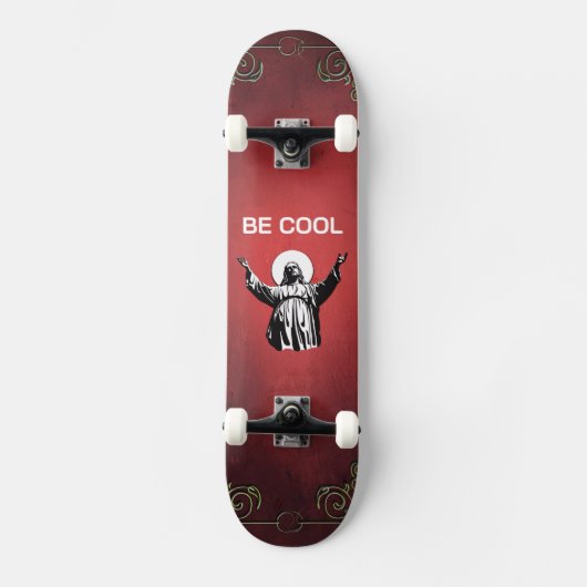 Be Cool Jesus Skateboard. スケートボード (正面)