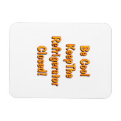 Be Cool Keep The Refrigerator Closed! マグネット (横)