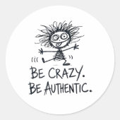Be Crazy Be Authentic ラウンドシール (正面)