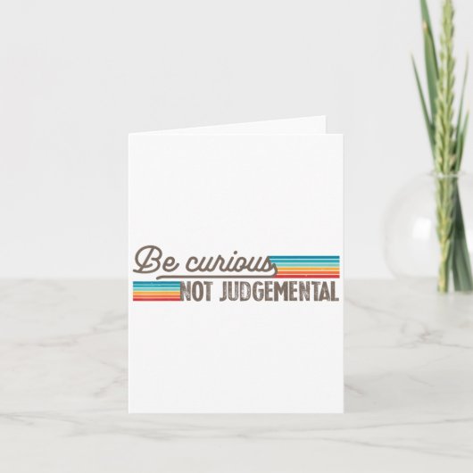Be Curious Not Judgemental Motivation Insrational  カード (正面)