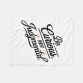 Be Curious Not Judgemental Motivation Insrational  フリースブランケット (正面(横))