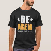 Be Drew The World Will Adjust Tシャツ (正面)