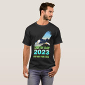 Be Eco Friendly for Earth Day 2023 Tシャツ (正面フル)