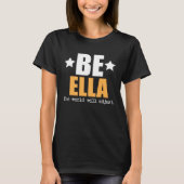 Be Ella The World Will Adjust Tシャツ (正面)
