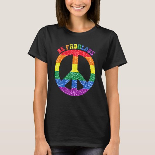 Be Fabulous Peace Sign LGBT LGBTQ Pride Tシャツ (正面)
