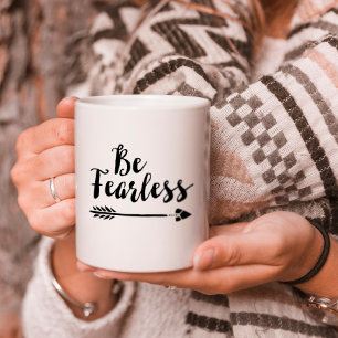 Be Fearless -ことわざ感動的タイポグラフィ コーヒーマグカップ