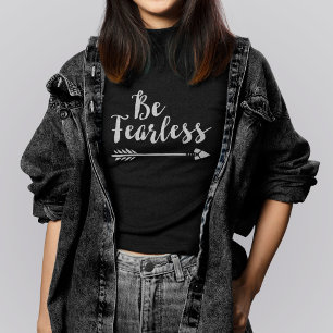 Be Fearless – スクリプ感動的トタイポグラフィ Tシャツ