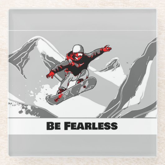 Be Fearless – スノーボーダー ガラスコースター (正面)