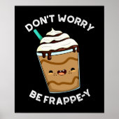 Be Frappey Frappuccino Pun Dark BG ポスター (正面)