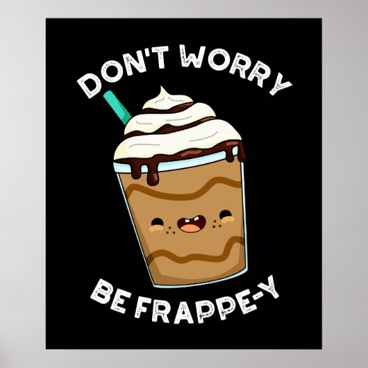 Be Frappey Frappuccino Pun Dark BG ポスター (正面)