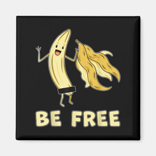 Be Free おもしろい Banana Graphic Fruit Lover Freedom H マグネット (正面)