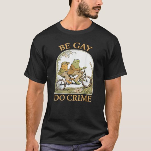 Be Gay Do Crime - Frog & Toad Tシャツ (正面)