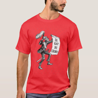 Be Gay Do Crime girl Tシャツ