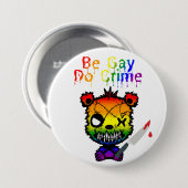 Be Gay Do Crime LGBTQ+ プライド ベア 缶バッジ (正面&裏面)
