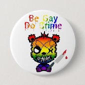 Be Gay Do Crime LGBTQ+ プライド ベア 缶バッジ (正面)