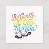 Be Gentle Be Gay Be You Rainbow Quote | LGBTQ Art スクエア名刺 (正面)