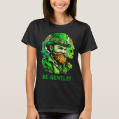 Be Gentle Gentleman St Patricks Day Irish Leprecha Tシャツ (正面)