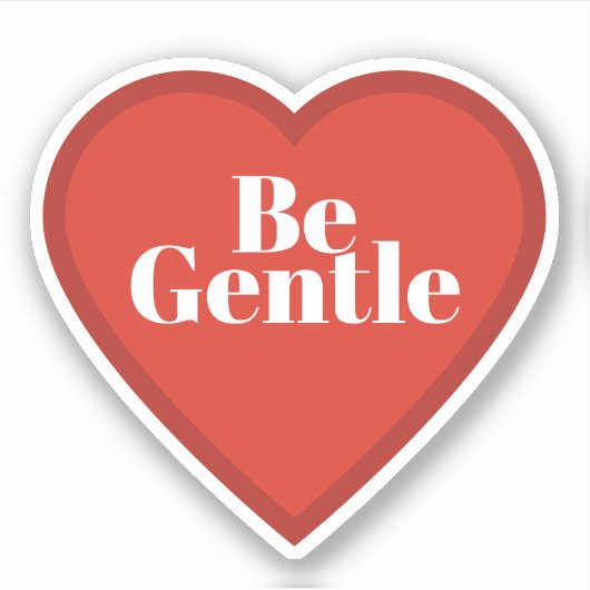 Be Gentle Heart Sticker - Relatable Mood Sticker シール (正面)