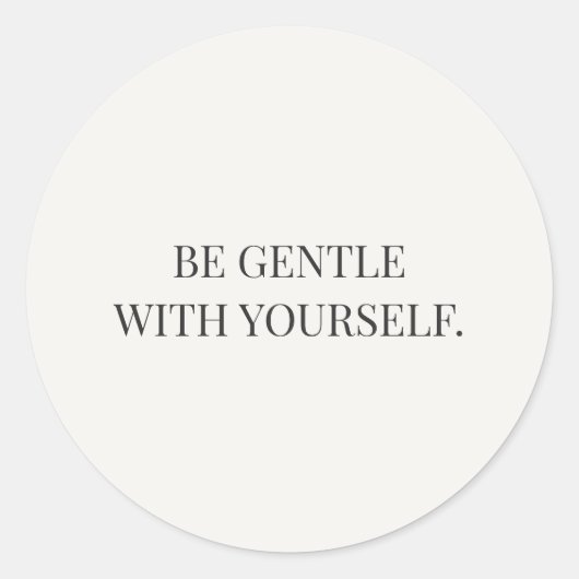 Be Gentle With Yourself Gentle Encouragement Serie ラウンドシール (正面)