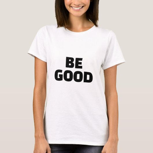 BE GOODスローガンモノクローム Tシャツ (正面)