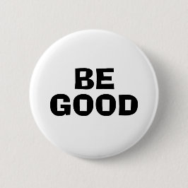 BE GOOD テキスト 白 缶バッジ