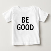 Be Good ベビーTシャツ (正面)