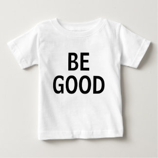 Be Good ベビーTシャツ