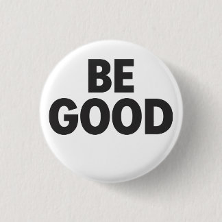 Be Good button  缶バッジ