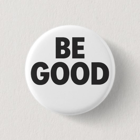 Be Good button  缶バッジ (正面)