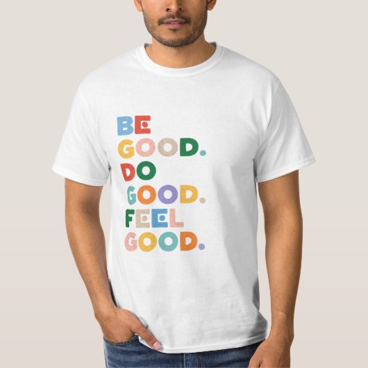 Be Good. Do Good. Feel Good. The Good Cycle Goodne Tシャツ (正面)
