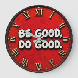 Be Good Do Good Inspirational ラージ壁時計