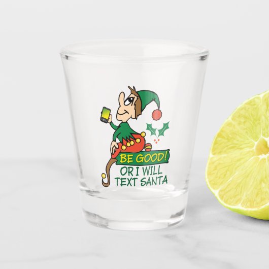 Be Good Saysクリスマス小妖精や小人 ショットグラス (正面)