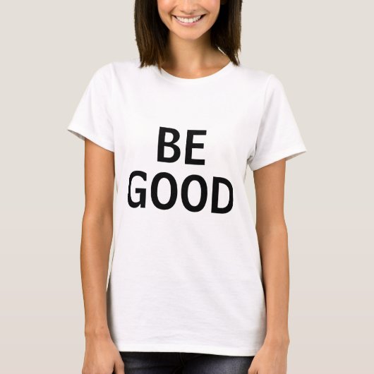Be Good Tシャツ (正面)