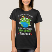 Be Good To Our Planet With 3rd Grade Teacher Earth Tシャツ (正面)