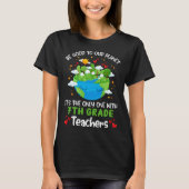 Be Good To Our Planet With 7th Grade Teacher Earth Tシャツ (正面)