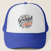 Be Grateful, Be Great キャップ (正面)