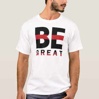 "Be Great" Motivational Typography – Black & Red Tシャツ
