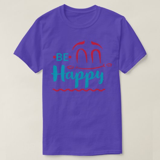 Be Happyやる気を起こさせる引用文 Tシャツ (デザイン正面)