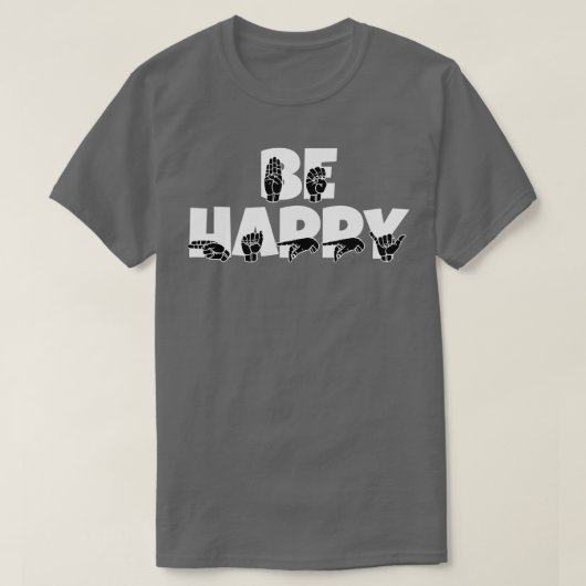 BE HAPPY文字とSign language白黒d Tシャツ (デザイン正面)