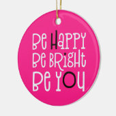 Be Happy Be Bright Be Youポジティビティ引用文ピンク セラミックオーナメント (左)