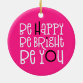 Be Happy Be Bright Be Youポジティビティ引用文ピンク セラミックオーナメント (裏面)