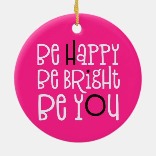 Be Happy Be Bright Be Youポジティビティ引用文ピンク セラミックオーナメント (裏面)