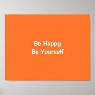 Be Happy Be Yourselfオレンジやる気を起こさせる引用文アート ポスター