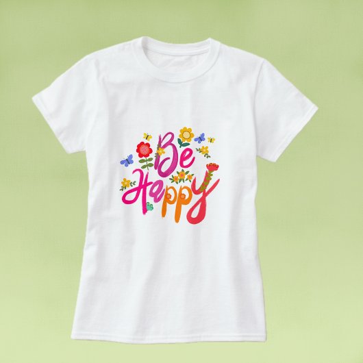 Be Happy – Colorful Floral and Butterfly Boho  Tシャツ