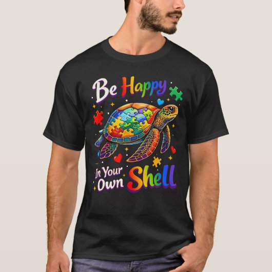 Be Happy In Your Own Shell Autism Awareness Tシャツ (正面)