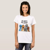 “Be Happy Not Extinct – Cute Colorful Cartoon Dino Tシャツ (正面フル)