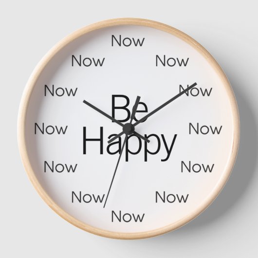 Be Happy Now is Zen™ Watch 壁時計 (正面)