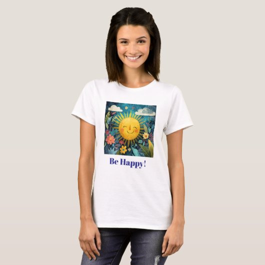 Be Happy! Smiling, Cheerful Sun, Tシャツ (正面フル)