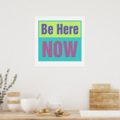 Be Here Nowプリント ポスター (キッチン)